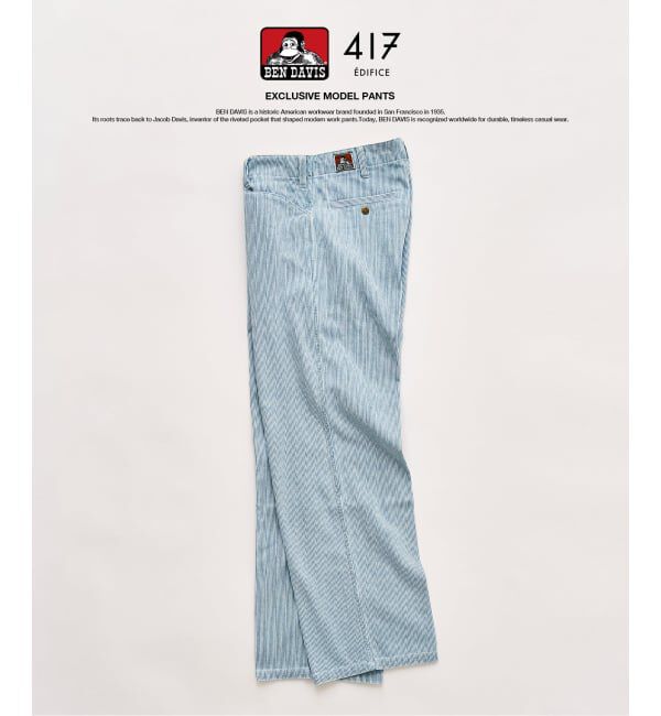 417 EDIFICE「【BEN DAVIS / ベンデイビス】417別注 ORIGINAL PANTS」|その他|サックスブルー