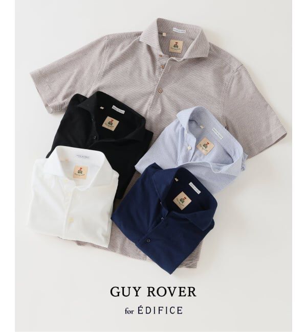 EDIFICE「《予約》GUY ROVER (ギローバー) 別注 ジャージーカッタウェイポロシャツ」|ポロシャツ|