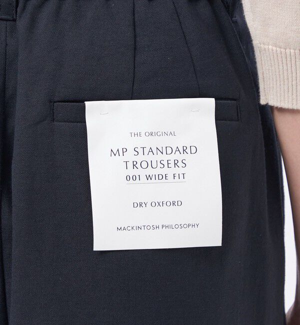 MACKINTOSH PHILOSOPHY「【MP STANDARD TROUSERS 001 WIDE FIT】DRY OXFORD製」|その他|