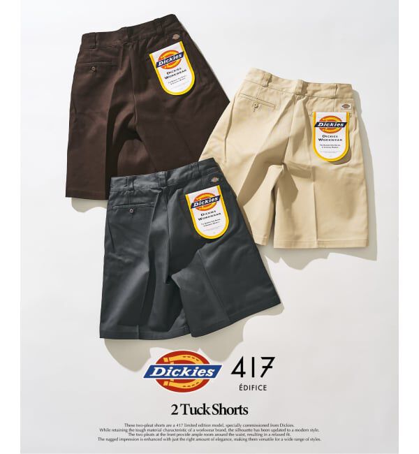 417 EDIFICE「Dickies 417別注 2タックショーツ」|その他|