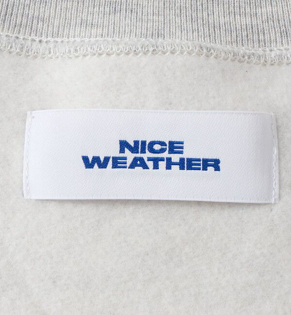 NICE WEATHER「＜NICE WEATHER＞ブラッシュド ソリッド スウェット」|スウェット・ジャージ|